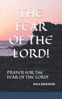 The Fear of the Lord!