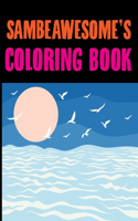 Sambeawesome's Coloring Book: Sea Coloring Books For Kids Ages 6-10