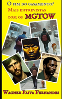 O fim do casamento? Mais entrevistas com os MGTOW.