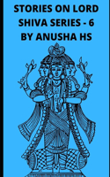 Stories on lord Shiva series -6