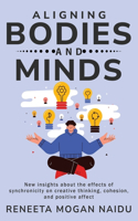 New Insights about the Effects of Synchronicity on Creative Thinking, Cohesion, and Positive Affect