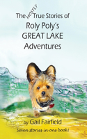 Mostly True Stories of Roly Poly's Great Lake Adventures