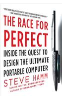 The Race for Perfect:  Inside the Quest to Design the Ultimate Portable Computer