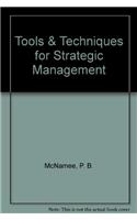 Tools & Techniques for Strategic Management