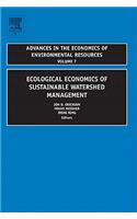 Ecological Economics of Sustainable Watershed Management