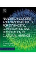 Nanotechnologies and Nanomaterials for Diagnostic, Conservation and Restoration of Cultural Heritage (Micro & Nano Technologies)