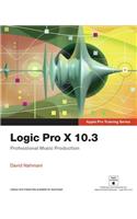 Logic Pro X 10.3: Professional Music Production