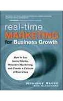 Real-Time Marketing for Business Growth: How to Use Social Media, Measure Marketing, and Create a Culture of Execution(English)