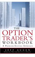 Options Trader's Workbook: A Problem Solving Approach