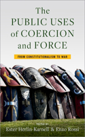 Public Uses of Coercion and Force