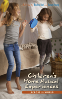 Childrenas Home Musical Experiences Across the World