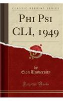 Phi Psi CLI, 1949 (Classic Reprint)