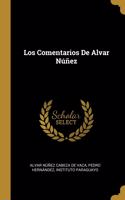 Los Comentarios De Alvar Núñez