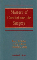 Mastery of Cardiothoracic Surgery (Mastery of surgery)