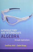 Introductory and Intermediate Algebra through Applications Plus MyMathLab Student Access Kit