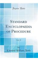 Standard Encyclopaedia of Procedure, Vol. 15 (Classic Reprint)