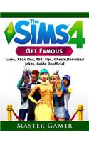 The Sims 4 Get Famous Game, Xbox One, Ps4, Tips, Cheats, Download, Jokes, Guide Unofficial