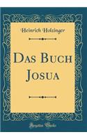 Das Buch Josua (Classic Reprint)