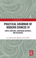 Practical Grammar of Modern Chinese IV