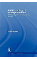 The Psychology of Strategic Terrorism