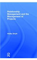 Relationship Management and the Management of Projects