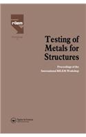 Testing of Metals for Structures