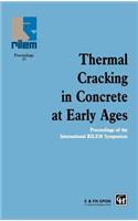 Thermal Cracking in Concrete at Early Ages