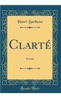 Clarté: Roman (Classic Reprint)