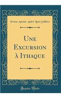 Une Excursion à Ithaque (Classic Reprint)