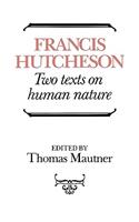 Hutcheson: Two Texts on Human Nature