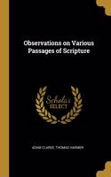 Observations on Various Passages of Scripture