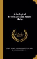 Geological Reconnaissance Across Idaho