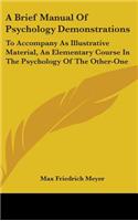 A Brief Manual Of Psychology Demonstrations: To Accompany As Illustrative Material, An Elementary Course In The Psychology Of The Other-One