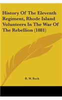 History Of The Eleventh Regiment, Rhode Island Volunteers In The War Of The Rebellion (1881)