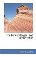 The Forest Ranger, and Other Verse