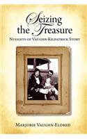 Seizing the Treasure: Nuggets of Vaughn-Kilpatrick Story
