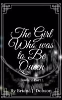 Girl Who was to Be Queen