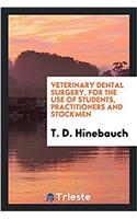 VETERINARY DENTAL SURGERY, FOR THE USE O