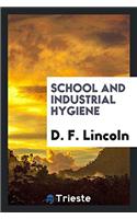 School and Industrial Hygiene