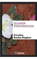 Quaker Strongholds