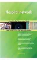 Hospital network Complete Self-Assessment Guide