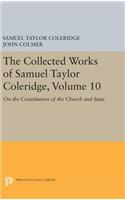 The Collected Works of Samuel Taylor Coleridge, Volume 10: On the Constitution of the Church and State