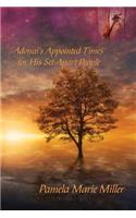 Adonai's Appointed Times for His Set-Apart People