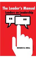 The Leader's Manual: Leaders on Leadership