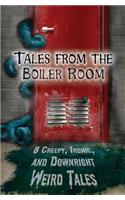 Tales from the Boiler Room