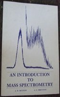 An Introduction to Mass Spectrometry