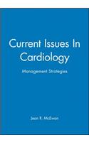 Current Issues In Cardiology: Management Strategies