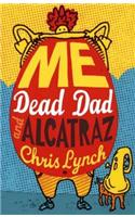 Me, Dead Dad and Alcatraz