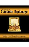 Secrets of Computer Espionage: Tactics and Countermeasures