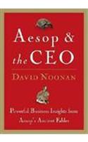 Aesop and the CEO: Powerful Business Insights from Aesop's Ancient Fables